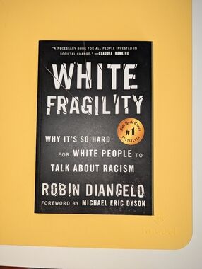 White Fragility – Robin DiAngelo